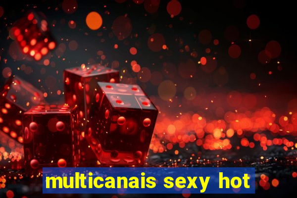 multicanais sexy hot